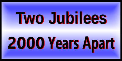 Two Jubilees - 2000 Years Apart